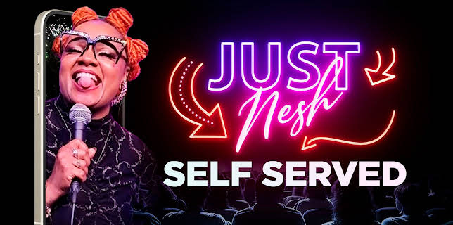 Just Nēsh: Self Served (2025)