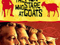 The Men Who Stare At Goats