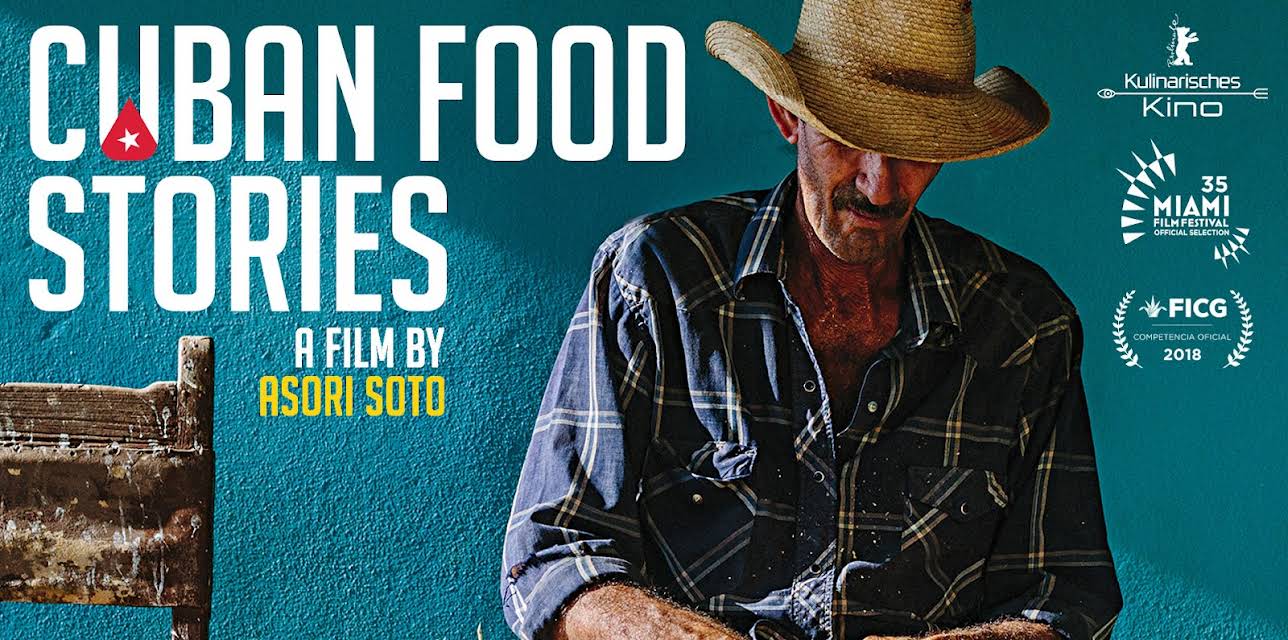 Cuban Food Stories a film by Asori Soto (2018)