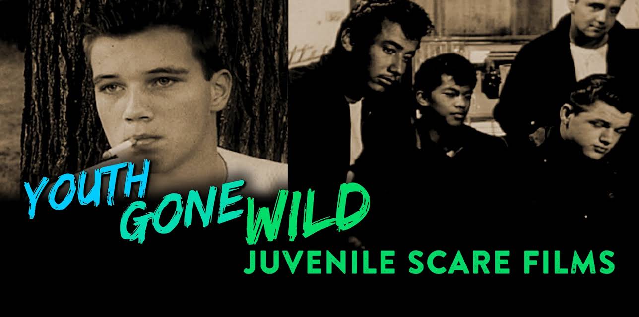 Youth Gone Wild - Juvenile Scare Films (2018)