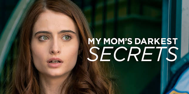 MY MOM'S DARKEST SECRETS (2019)