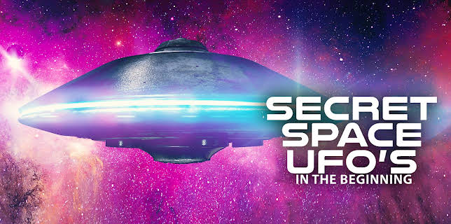 Secret Space UFO's: In The Beginning (2022)