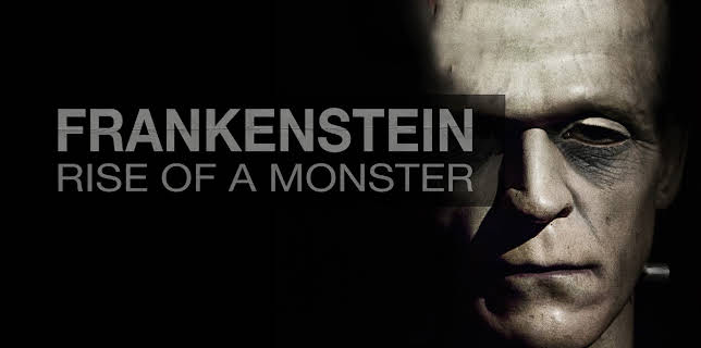 Frankenstein: Rise of a Monster (2019)