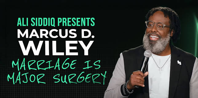Ali Siddiq Presents - Marcus D. Wiley: Marriage is Major Surgery (2025)