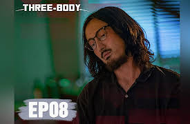 Three-Body: Three-Body EP08