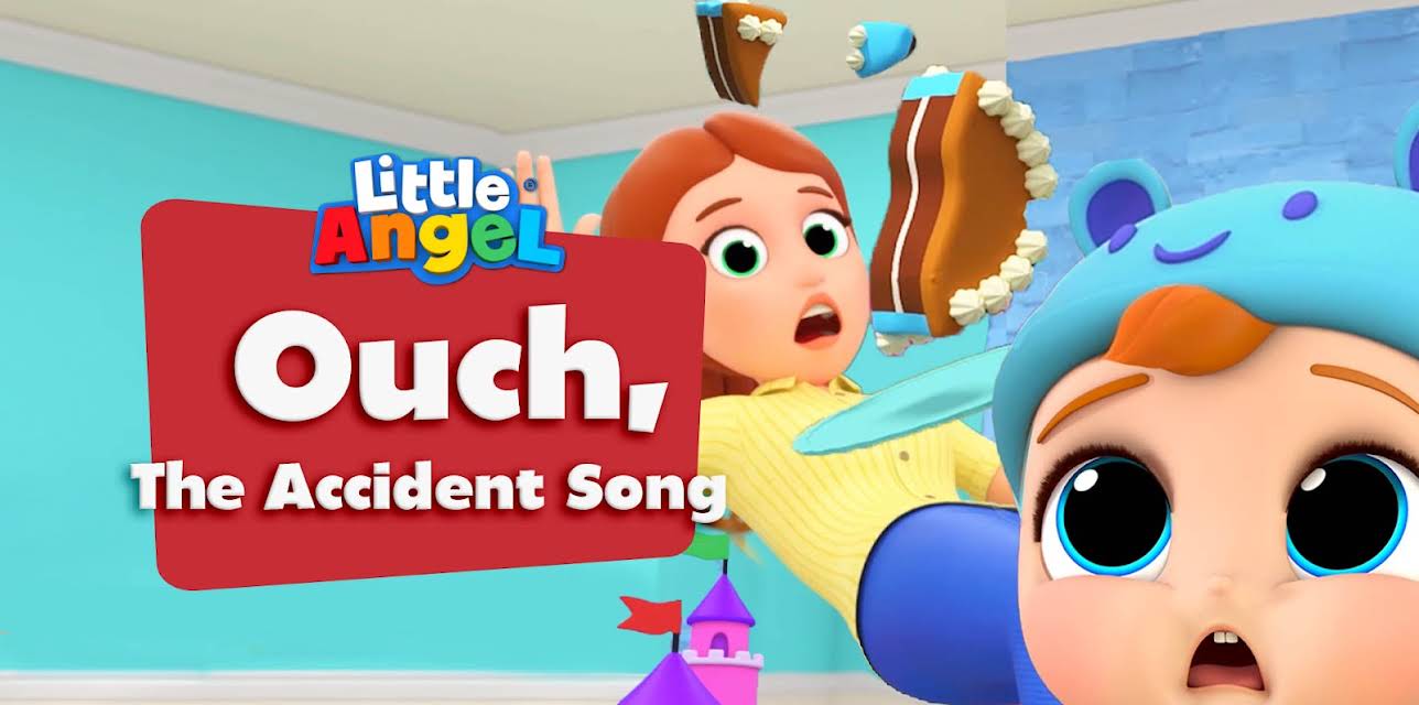 Ouch, The Accident Song - Little Angel