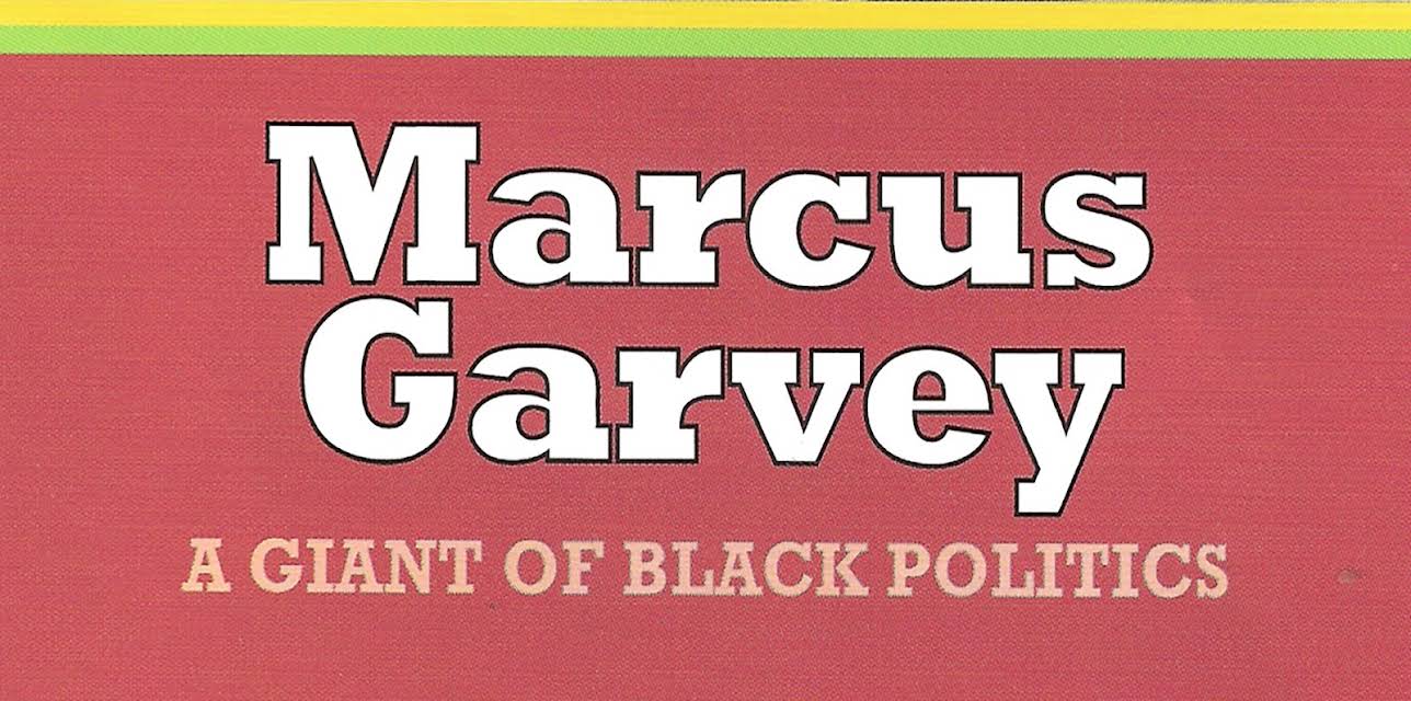 Marcus Garvey: A Giant of Black Politics (2008)