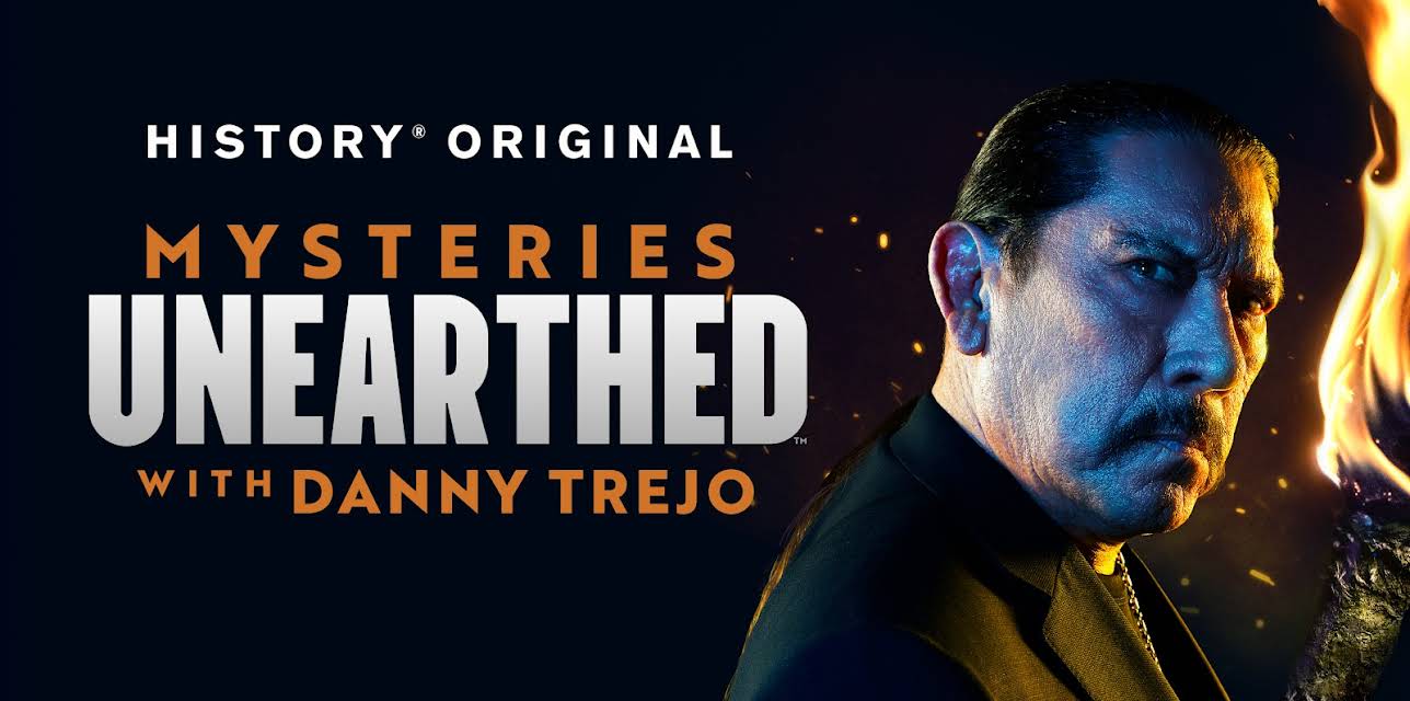 Mysteries Unearthed with Danny Trejo Season 1