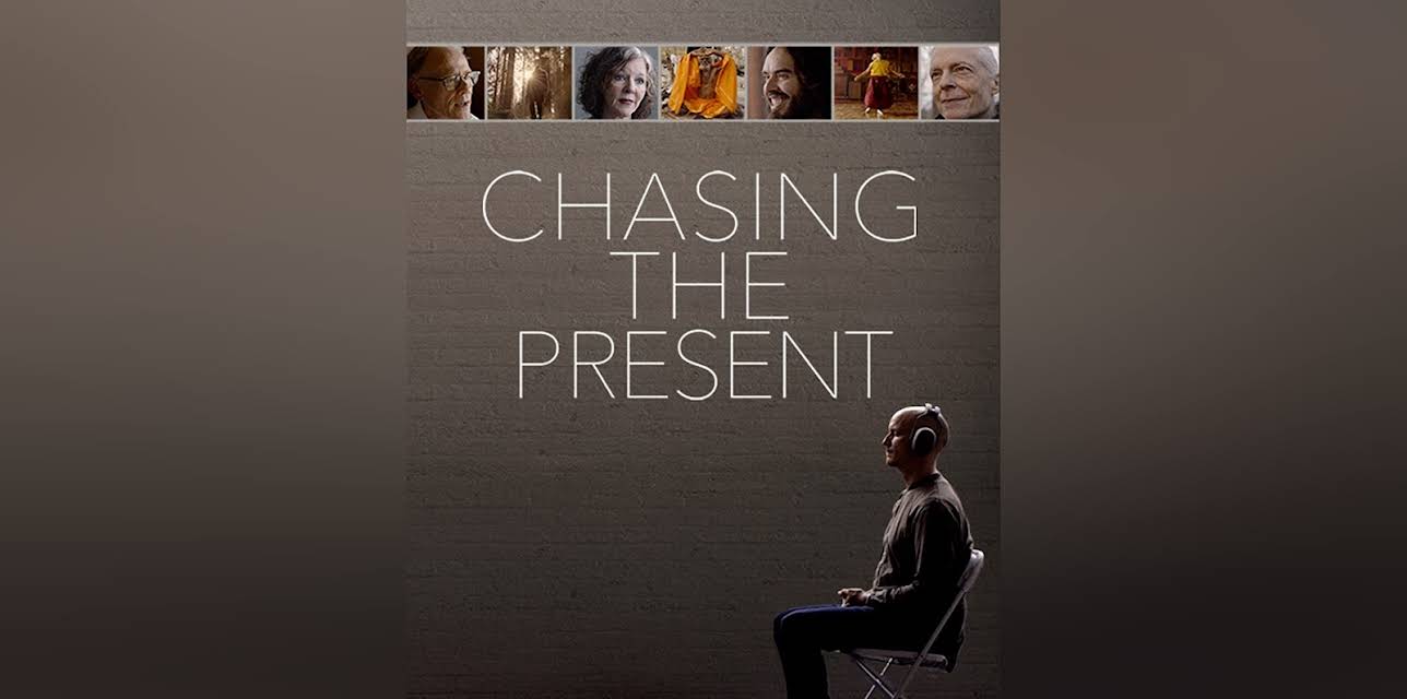 Chasing the Present (2019)
