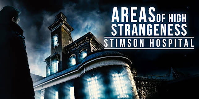 Areas of High Strangeness: Stimson Hospital (2025)