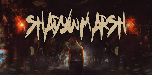Shadowmarsh (2022)