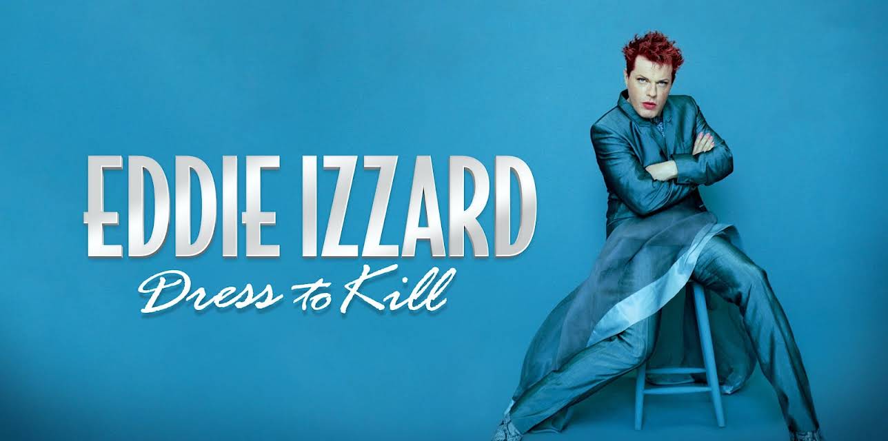 Eddie Izzard: Dress To Kill (2026)