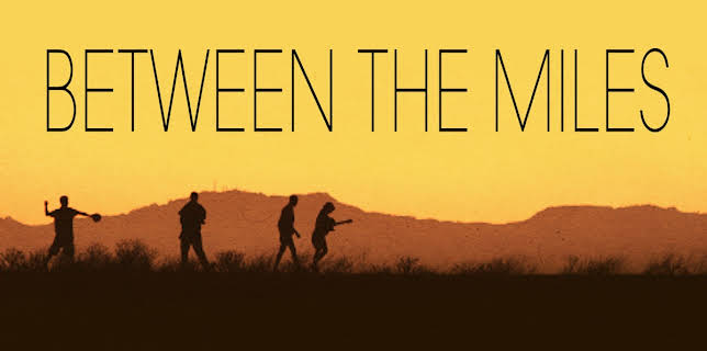 Between the Miles (2015)
