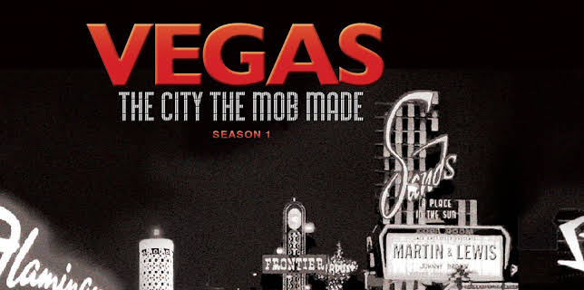 Vegas: The City the Mob Made: Season 1