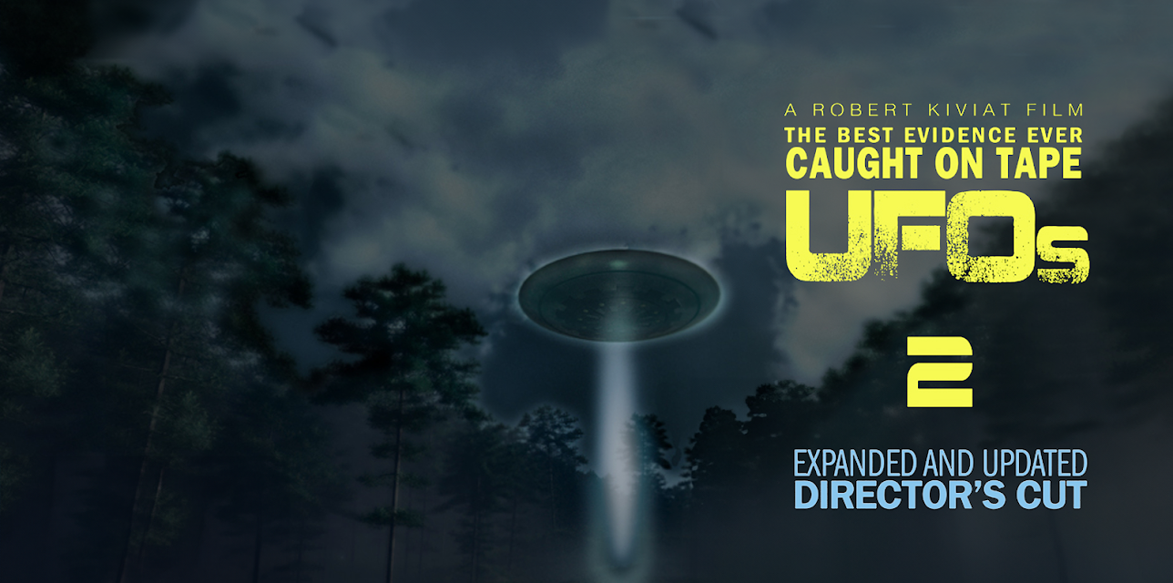 UFOs: Best Evidence Ever Caught On Tape Part 2 - Expanded and Updated Director's Cut (2017)
