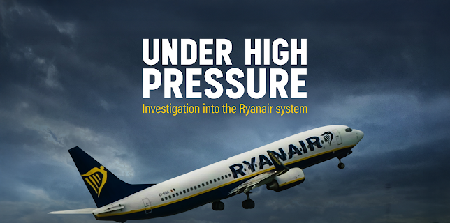 UNDER HIGH PRESSURE INVESTIGATION INTO THE RYANAIR SYSTEM (2025)