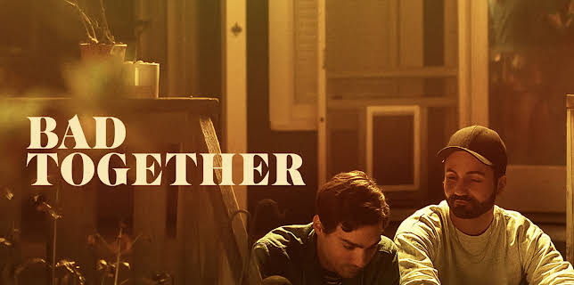 Bad Together (2023)