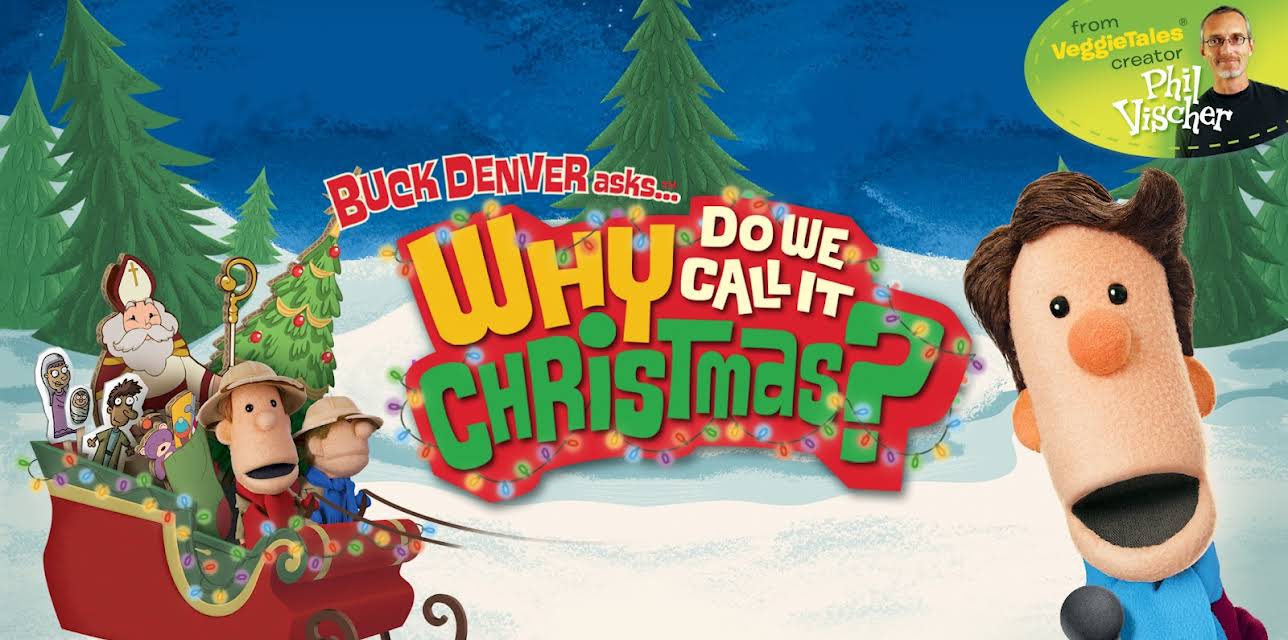 Buck Denver Asks: Why Do We Call It Christmas?