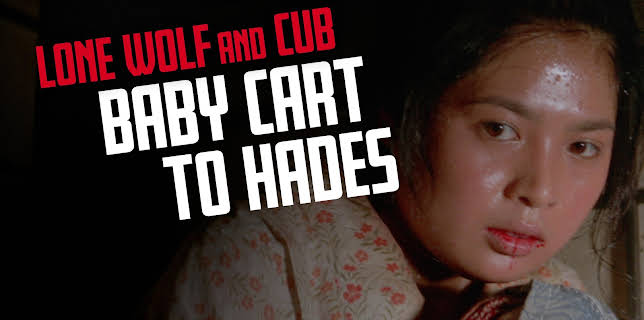 Lone Wolf and Cub: Baby Cart to Hades (1972)
