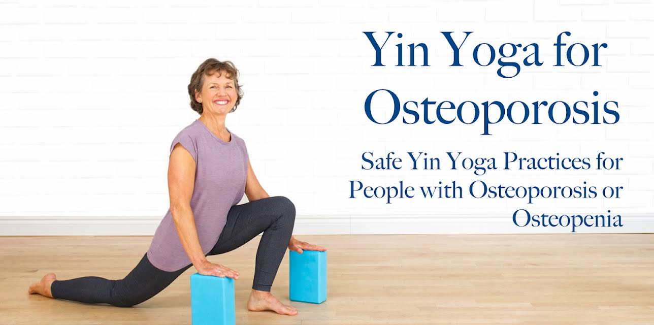 Yin Yoga for Osteoporosis and Osteopenia