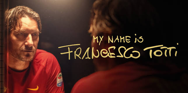 My Name is Francesco Totti (2026)