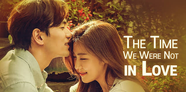 The Time We Were Not in Love