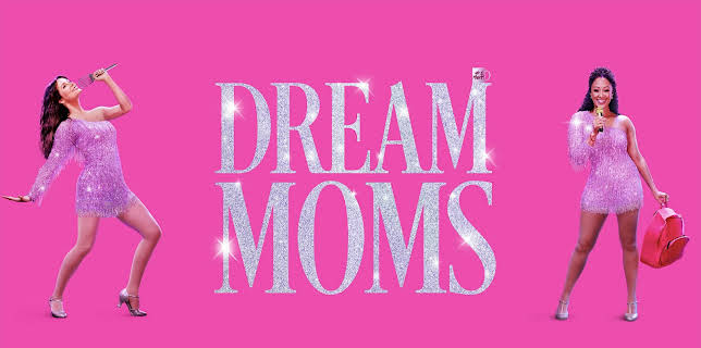 Dream Moms (2023)