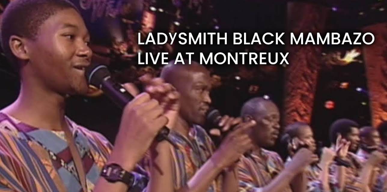 Ladysmith Black Mambazo - Live at Montreux (2000)