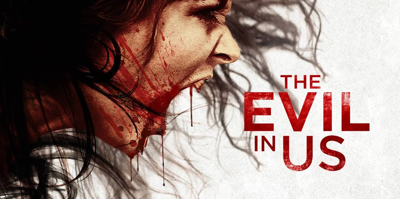 The Evil in Us (2017)