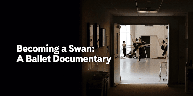 Becoming a Swan: A Ballet Documentary (2025)