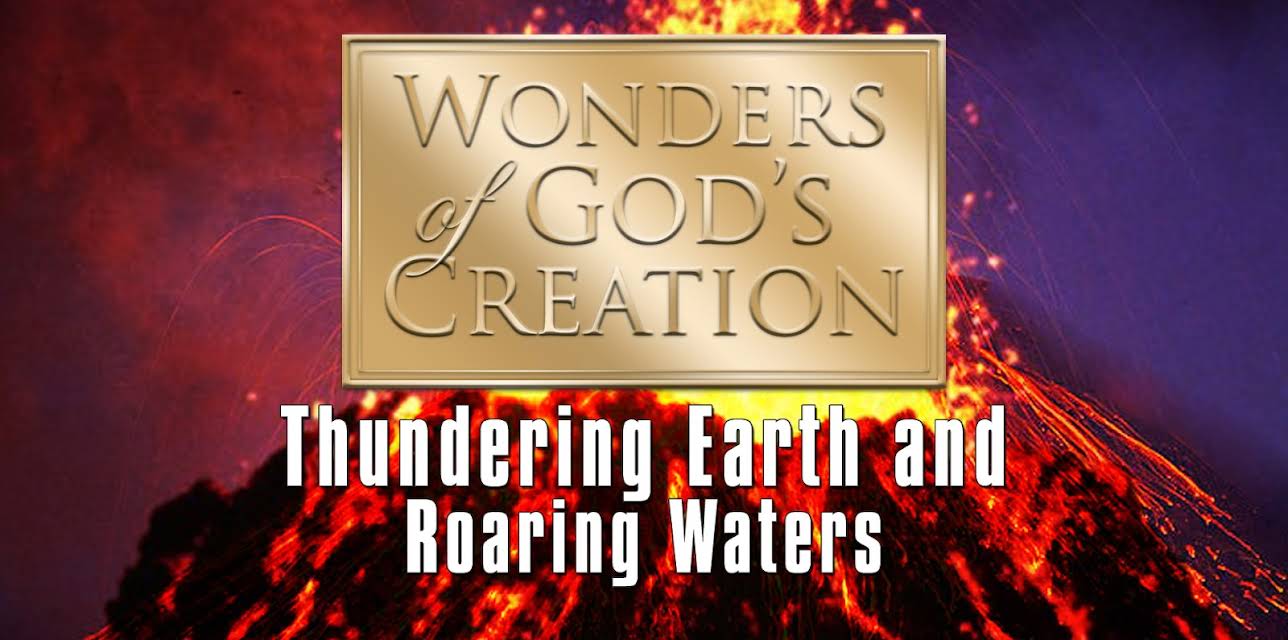 Wonders of God's Creations: Thundering Earth and Roaring Waters