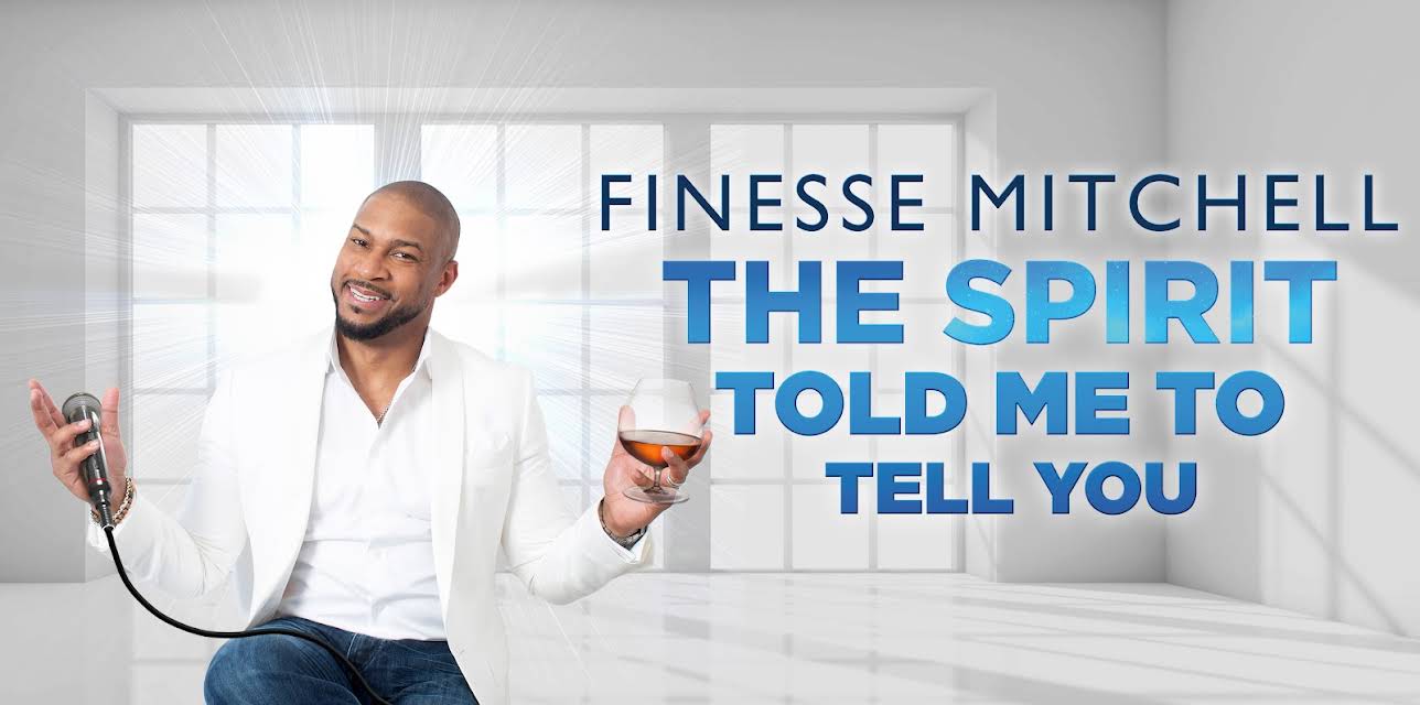 Finesse Mitchell: The Spirit Told Me To Tell You (2018)