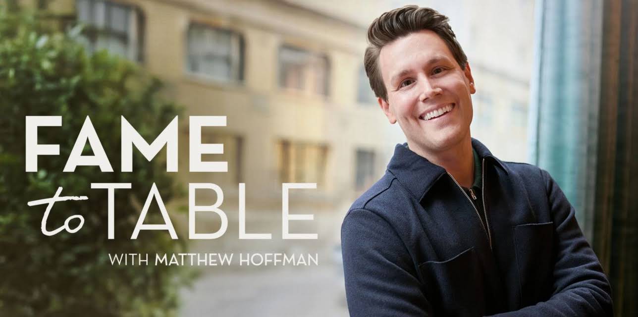 Fame to Table With Matthew Hoffman