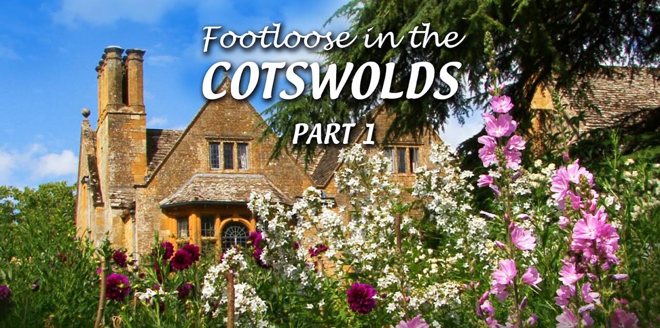 Footloose in the Cotswolds - Part 1 (2016)