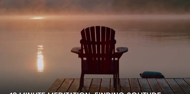 10 Minute Meditation: Finding Solitude (2023)