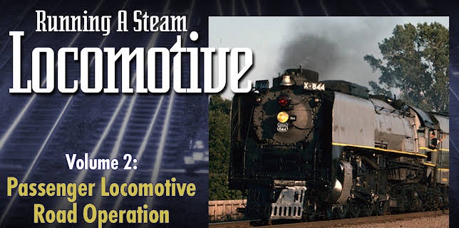 Running a Steam Locomotive Volume 2: Passenger Locomotive Road Operation (2026)