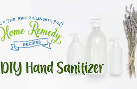 Home Remedy Recipes with Dr. Eric Zielinski: DIY Hand Sanitizer