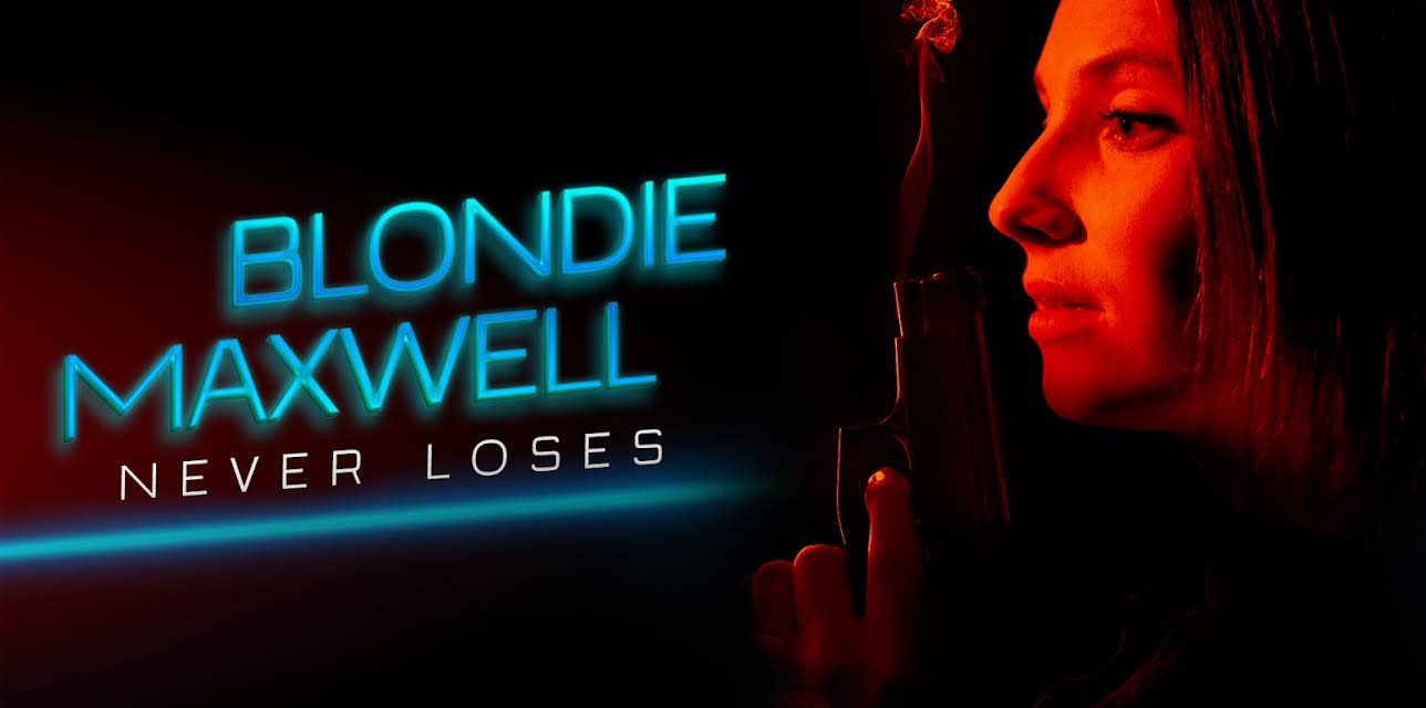 Blondie Maxwell Never Loses (2020)