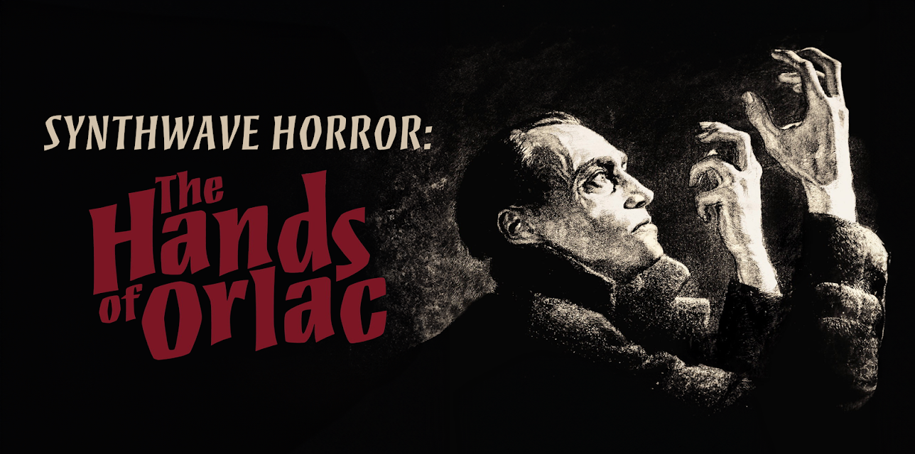 Synthwave Horror: The Hands of Orlac (2023)