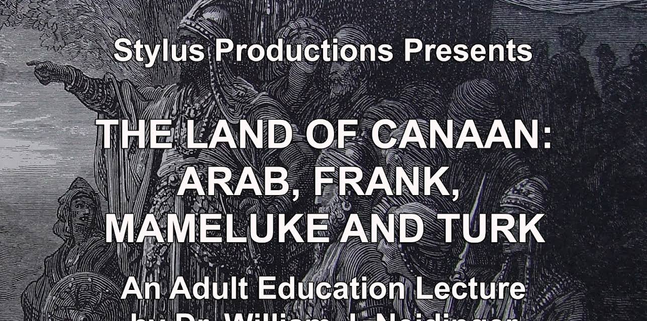 The Land of Canaan: Arab, Frank, Mameluke and Turk