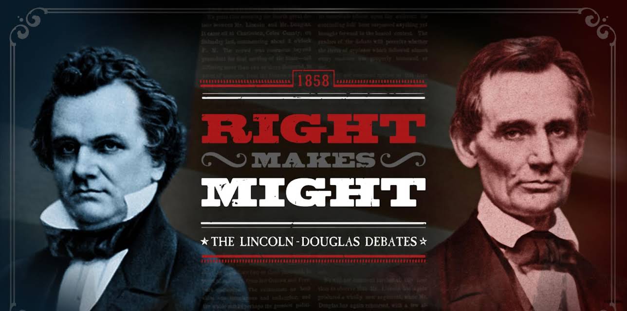 Right Makes Might - The Lincoln - Douglas Debates (2020)