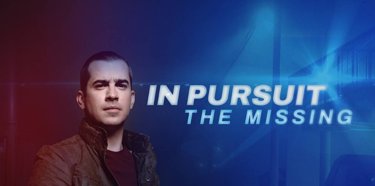 In Pursuit: The Missing