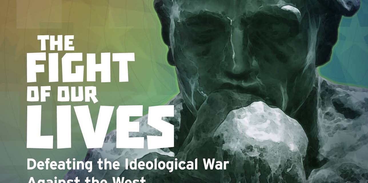 The Fight of Our Lives - Defeating the Ideological War Against the West (2018)