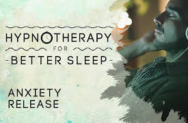 Hypnotherapy for Better Sleep: Anxiety Release