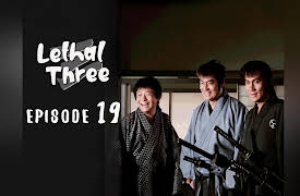 Lethal Three: Episode 19
