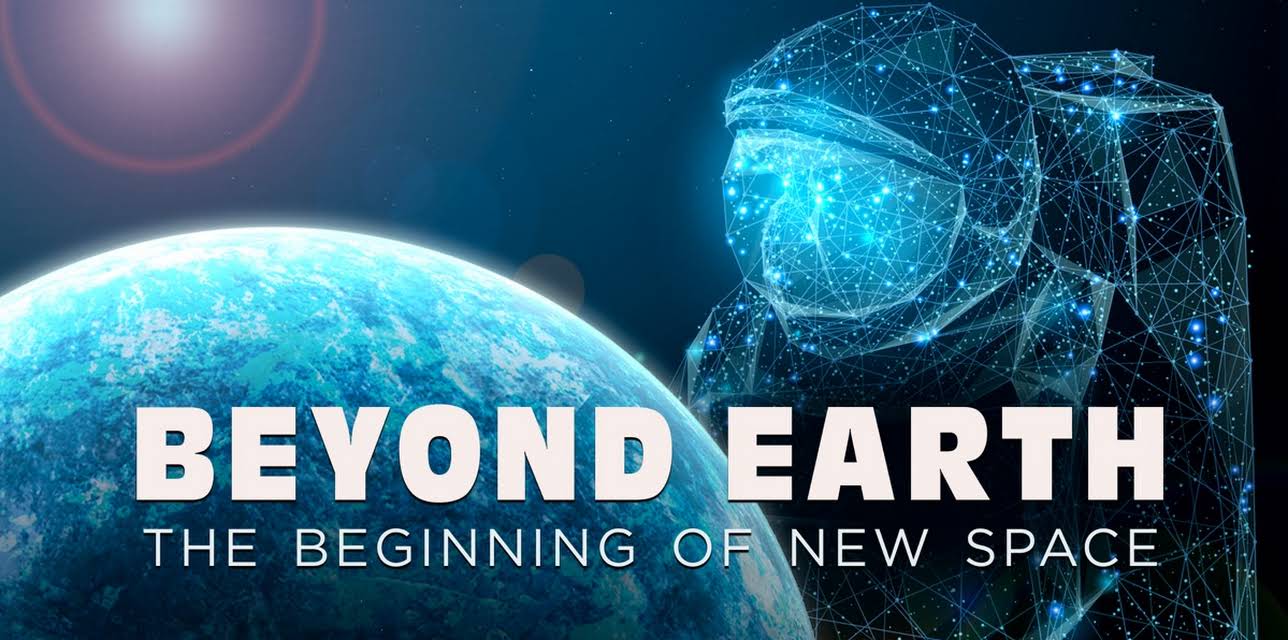 Beyond Earth The Beginning Of New Space (2022)