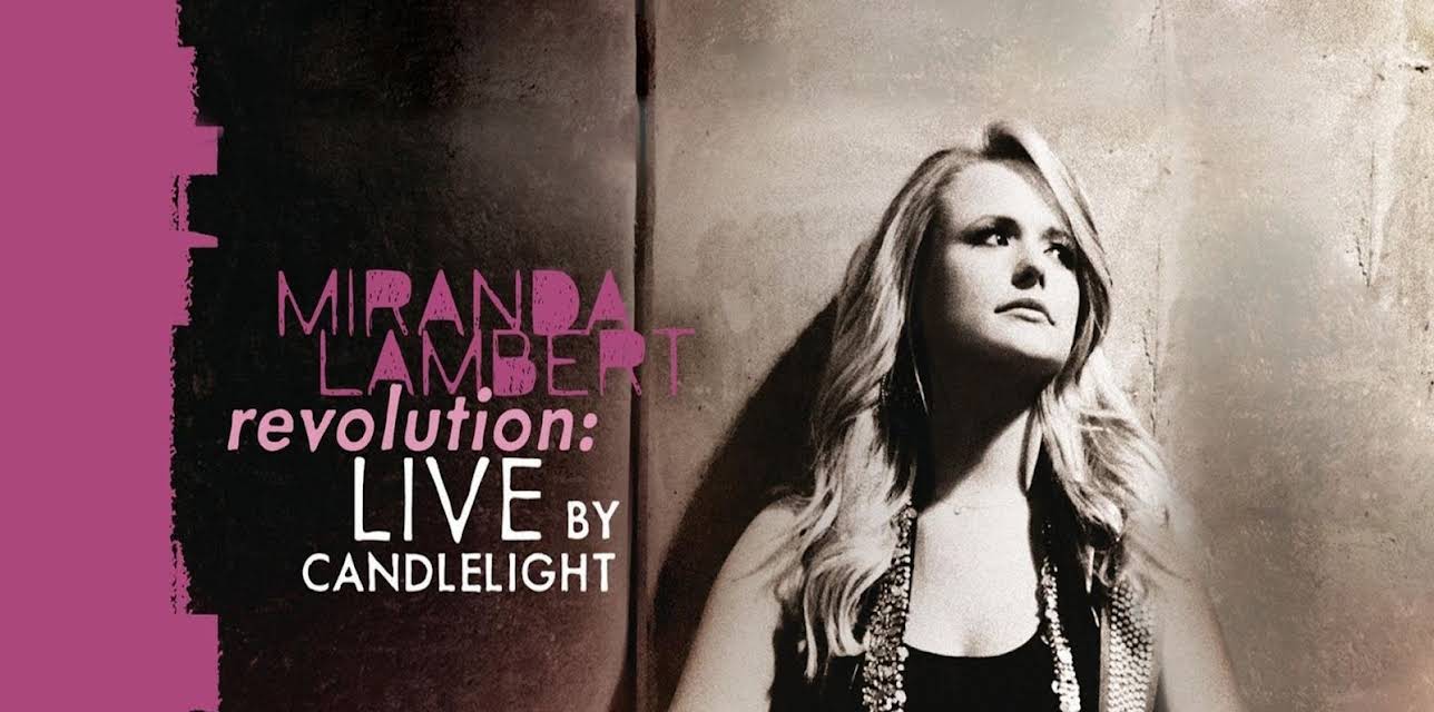 Miranda Lambert: Revolution: Live By Candlelight (2010)