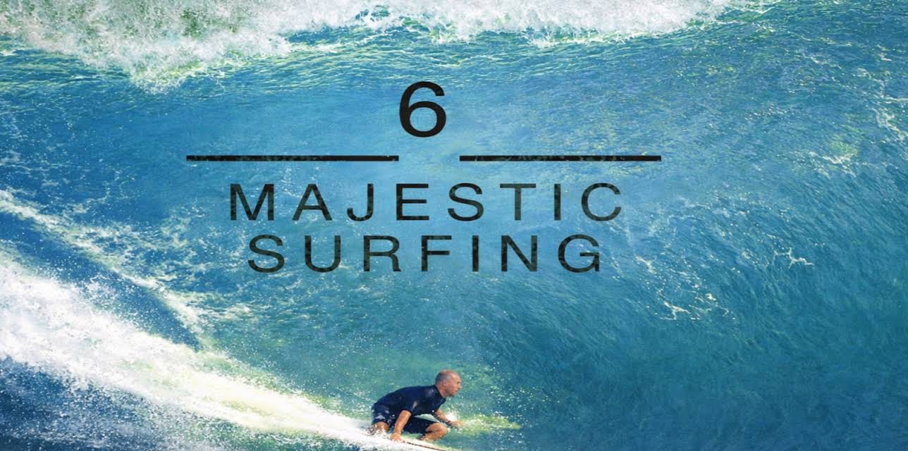 6 Majestic Surfing (2019)