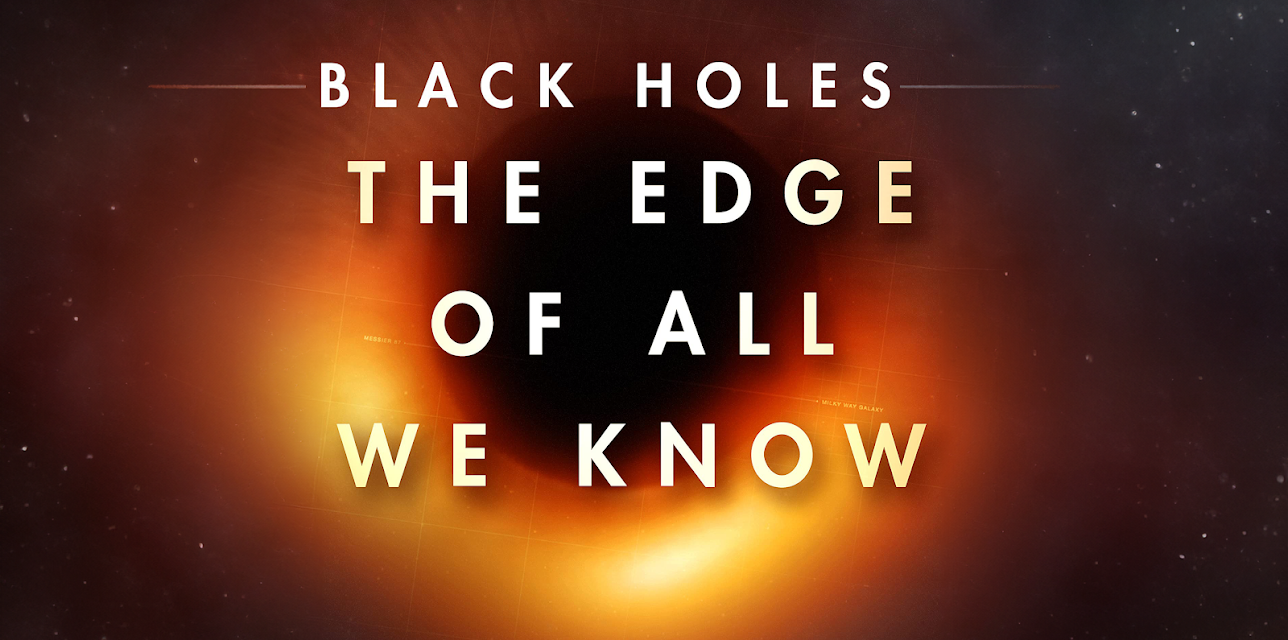 Black Holes: The Edge of All We Know (2021)