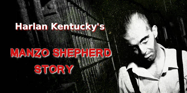 Harlan Kentucky's Manzo Shepherd Story (2017)